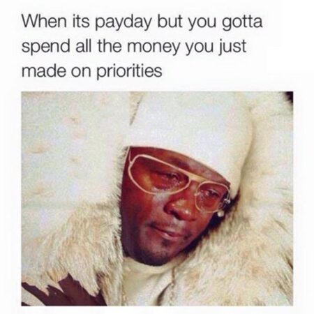 12 Hilariously Accurate Payday Images We Can All Identify With