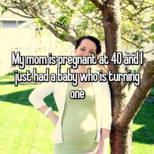 People Confess What It's Like To Have A 40 Year Old Pregnant Mom